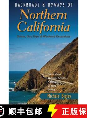 【3-4周达】Backroads & Byways of Northern California: Drives, Day Trips and Weekend Excursions [9780881509762]