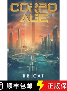 【3-4周达】Corpo Age: A LitRPG Sci-Fi Isekai [9798889930341]