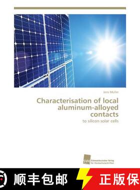 预订 Characterisation of local aluminum-alloyed contacts [9783838138336]