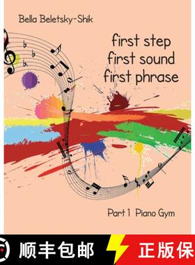 【3-4周达】First Step, First Sound, First Phrase: Piano Gym [9781945333125]