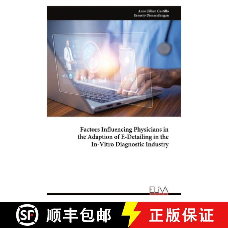 预订 Factors Influencing Physicians in the Adaption of E-Detailing in the In-Vitro Diagnostic Industry [9789999318488]
