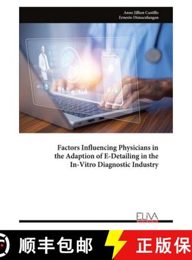 预订 Factors Influencing Physicians in the Adaption of E-Detailing in the In-Vitro Diagnostic Industry [9789999318488]