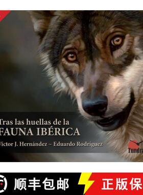 【3-4周达】Tras las Huellas de la Fauna Ibérica [Following the Footprints of the Iberian Fauna] (Edi... [9788494311222]