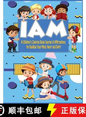 预订 Kids I Am Coloringbook/Journal: A Children's Coloringbook/ Journal of Affirmations for Building ... [9781716318436]