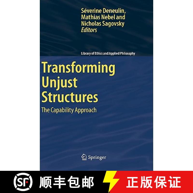 【3-4周达】Transforming Unjust Structures : The Capability Approach [9781402044311]