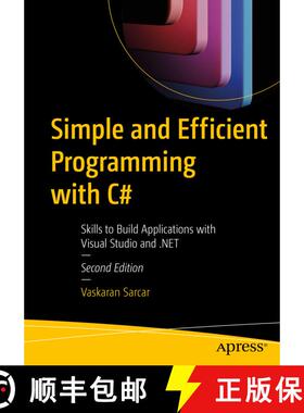 【3-4周达】Simple and Efficient Programming with C# : Skills to Build Applications with Visual Studio... [9781484287361]