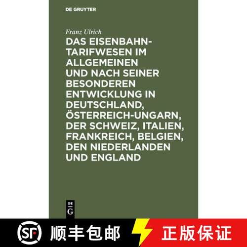 【3-4周达】精装 Das Eisenbahntarifwesen Im Allgemeinen Und Nach Seiner Besonderen Entwicklung in Deut... [9783111160740]