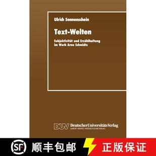 【3-4周达】Text-Welten : Subjektivität und Erzählhaltung im Werk Arno Schmidts [9783824440924]