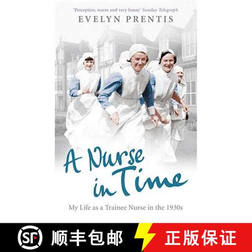 【3-4周达】A Nurse in Time: My Life as a Trainee Nurse in the 1930s [9780091941352]