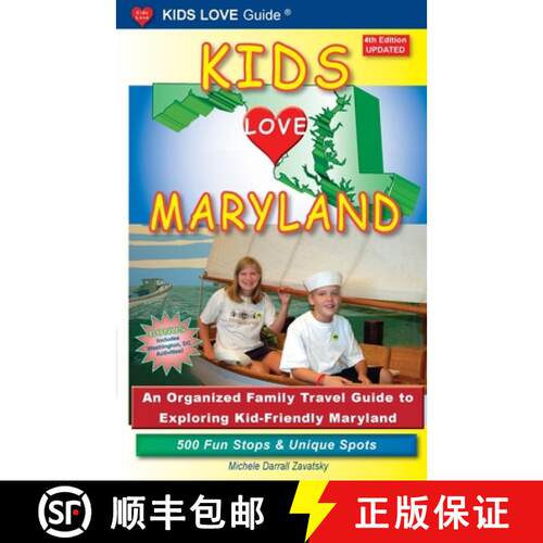 【3-4周达】KIDS LOVE MARYLAND, 4th Edition: An Organized Family Travel Guide to Exploring Kid-Friendl... [9798987979327]