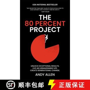 【3-4周达】The 80 Percent Project: Unlock Exceptional Results. Live An Unimaginable Life. Create Gene... [9798330630615]