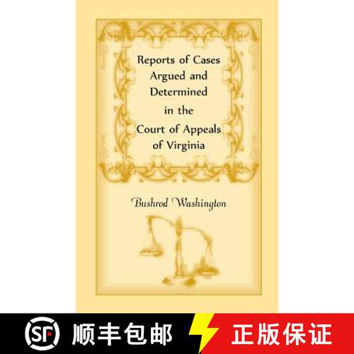 【3-4周达】Reports of Cases Argued and Determined in the Court of Appeals of Virginia [9780788416965]