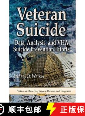 【3-4周达】Veteran Suicide: Data, Analysis, and VHA Suicide Prevention Efforts [9781626185487]