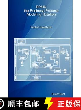 【3-4周达】Bpmn, the Business Process Modeling Notation Pocket Handbook [9781409202998]