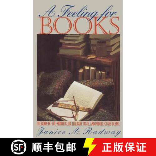 【3-4周达】A Feeling for Books – The Book–of–the–Month Club, Literary Taste, and Middle–Class De... [9780807848302]