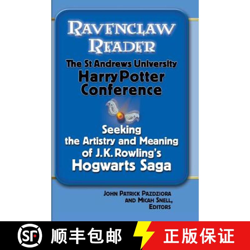【2-3周达】Ravenclaw Reader: Seeking the Meaning and Artistry of J. K. Rowling's Hogwarts Saga, Essay... [9780990882107]