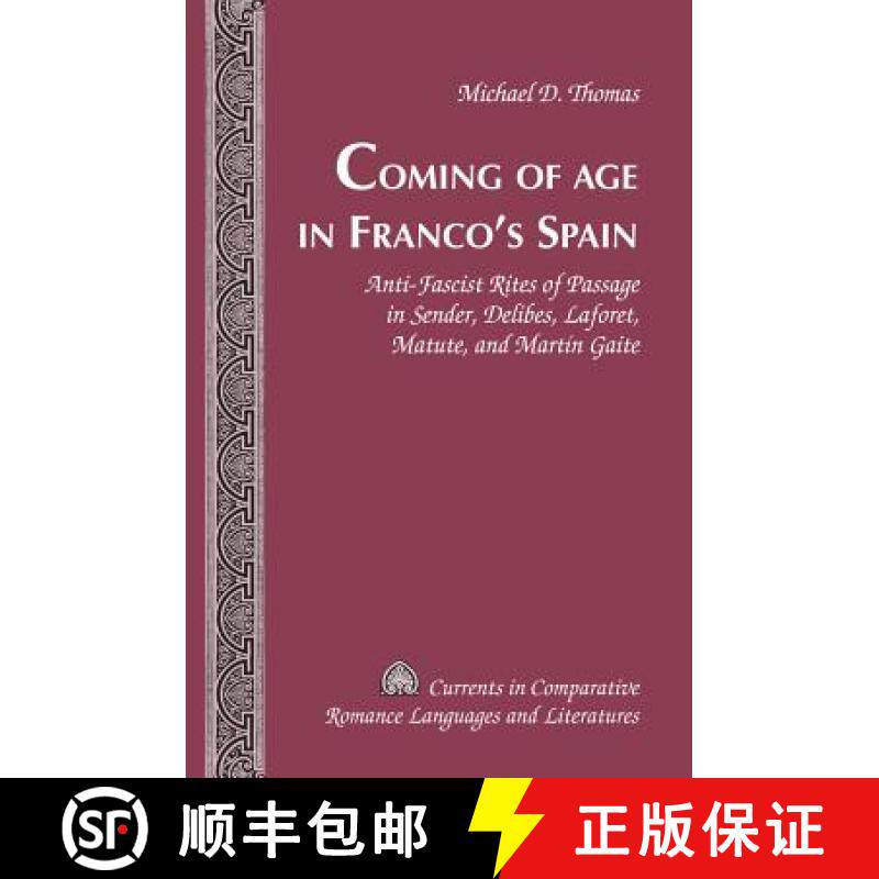 【3-4周达】Coming of Age in Franco's Spain : Anti-Fascist Rites of Passage in Sender, Delibes, Lafore... [9781433124532]