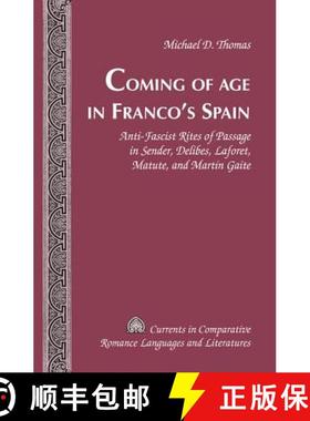 【3-4周达】Coming of Age in Franco's Spain : Anti-Fascist Rites of Passage in Sender, Delibes, Lafore... [9781433124532]