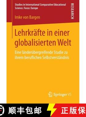 【3-4周达】Lehrkräfte in einer globalisierten Welt : Eine länderübergreifende Studie zu ihrem beru... [9783658061883]