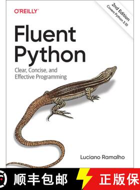现货 流畅的Python：清晰、简洁、有效的编程 Fluent Python: Clear, Concise, and Effective Programming [9781492056355]