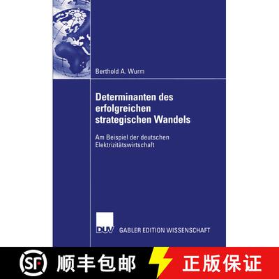 【3-4周达】Determinanten des erfolgreichen strategischen Wandels : Am Beispiel der deutschen Elektriz... [9783824479184]