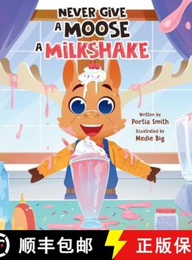 【3-4周达】Never Give a Moose a Milkshake! [9798992294644]