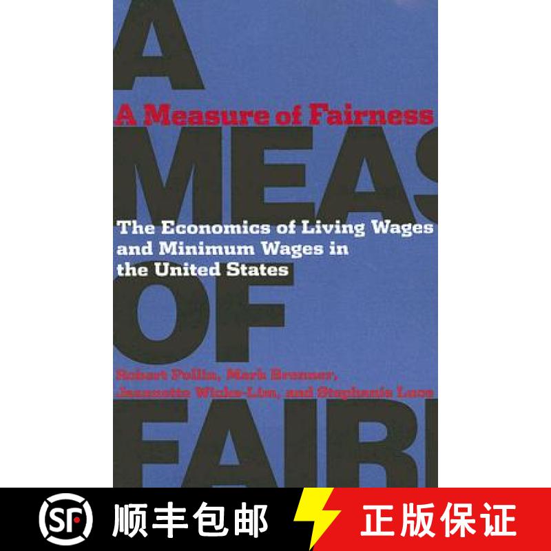 【3-4周达】Measure of Fairness: The Economics of Living Wages and Minimum Wages in the United States [9780801473630]