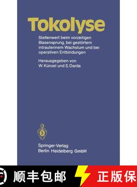 【3-4周达】Tokolyse : Stellenwert beim vorzeitigen Blasensprung, bei gestörtem intrauterinem Wachstu... [9783540137573]