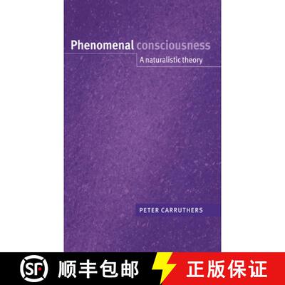 【3-4周达】精装 Phenomenal Consciousness: A Naturalistic Theory [9780521781732]