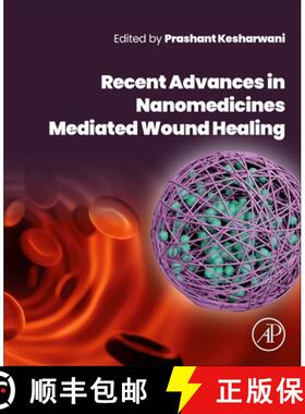 【3-4周达】Recent Advances in Nanomedicines Mediated Wound Healing [9780443220272]