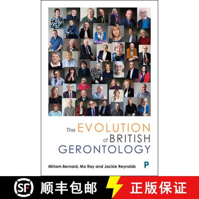 【2-3周达】The Evolution of British Gerontology: Personal Perspectives and Historical Developments [9781447343127]