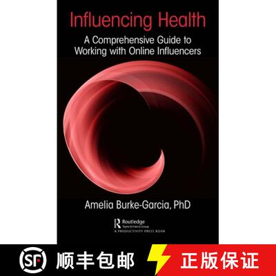 【3-4周达】Influencing Health: A Comprehensive Guide to Working with Online Influencers [9780367249922]