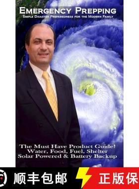 预订 Emergency Prepping: Simple Disaster Preparedness for the Modern Family: The Must Have Product Gu... [9780615842066]