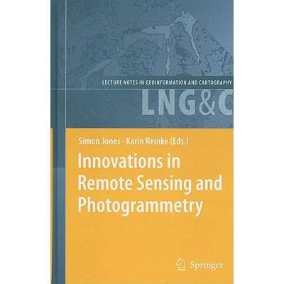 【4周达】Innovations in Remote Sensing and Photogrammetry [9783540882657]