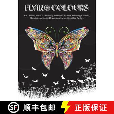 预订 Flying Colours!:  Best Sellers in Adult Colouring Books with Stress Relieving Patterns, Mandalas... [9781945006128]