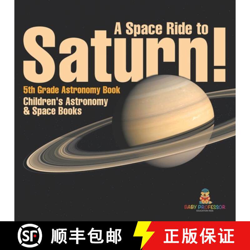 预订 A Space Ride to Saturn! 5th Grade Astronomy Book | Children's Astronomy & Space Books [9798869433275]