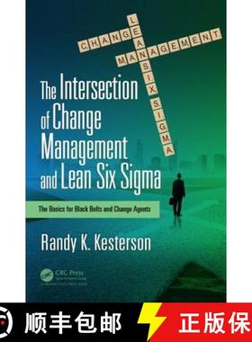 【3-4周达】The Intersection of Change Management and Lean Six Sigma: The Basics for Black Belts and C... [9781138217027]