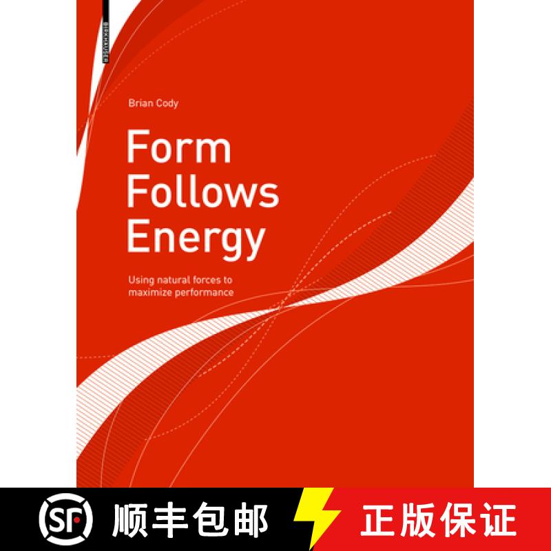 【3-4周达】Form Follows Energy: Using Natural Forces to Maximize Performance [9783035614053]