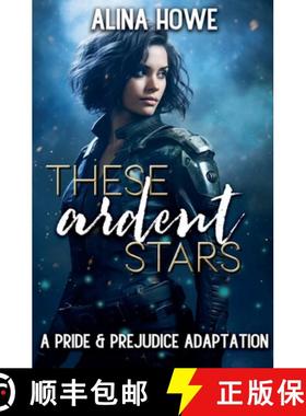 【3-4周达】These Ardent Stars: A Pride and Prejudice Adaptation [9798227305992]