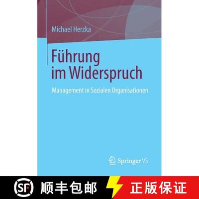 【4周达】Führung im Widerspruch : Management in Sozialen Organisationen [9783658014193]