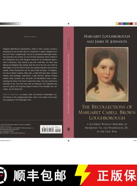 【3-4周达】The Recollections of Margaret Cabell Brown Loughborough : A Southern Woman's Memories of R... [9780761849032]