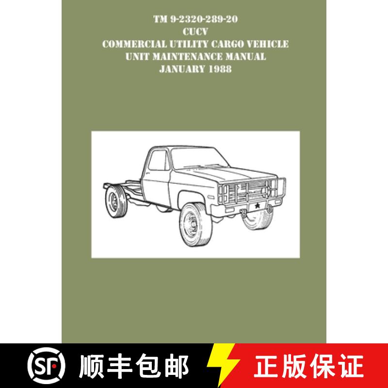 【2-3周达】TM 9-230-289-20 CUCV Commercial Utility Cargo Vehicle Unit Maintenance Manual January 1988 [9781954285828]