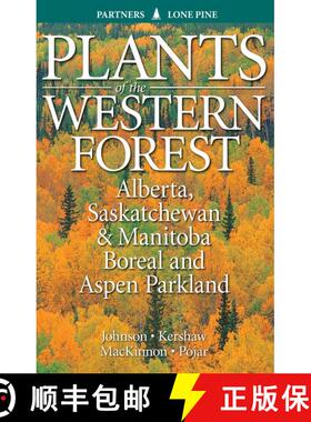 预订 Plants of the Western Forest: Alberta, Saskatchewan and Manitoba Boreal and Aspen Parkland [9781772130577]