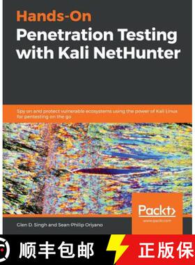 预订 Hands-On Penetration Testing with Kali NetHunter: Spy on and protect vulnerable ecosystems using... [9781788995177]