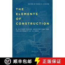 【4周达】The Elements of Construction: N. Clifford Ricker, Architecture, and the University of Illinois [9780252046254]