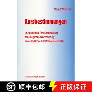 【3-4周达】Kursbestimmungen: Eine qualitative Paneluntersuchung der alltäglichen Lebensführung im o... [9783825502102]