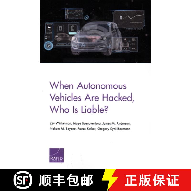 【3-4周达】When Autonomous Vehicles Are Hacked, Who Is Liable? [9781977403230]