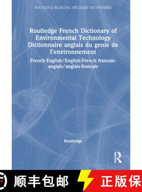 【3-4周达】Routledge French Dictionary of Environmental Technology Dictionnaire anglais du genie de l... [9780415139182]