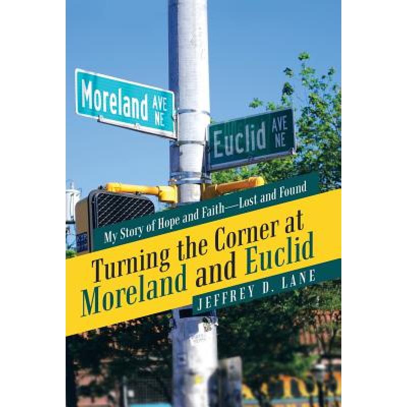 【4周达】Turning the Corner at Moreland and Euclid: My Story of Hope and Faith-Lost and Found[9781973622642]-封面