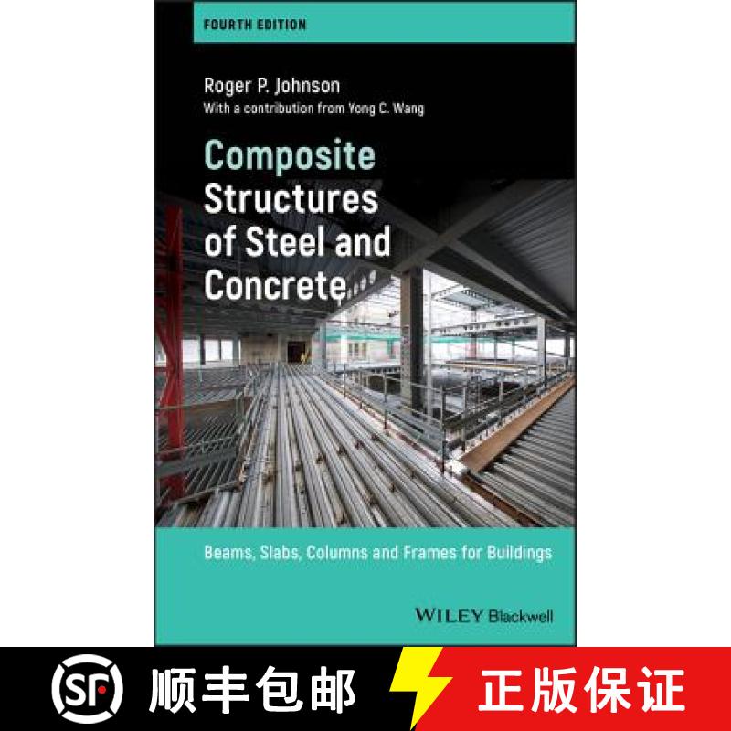 【3-4周达】Composite Structures Of Steel And Concrete - Beams, Slabs, Columns And Frames For Building... [9781119401438]